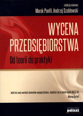 Wycena przedsiębiorstwa. Od teorii do praktyki - Marek Panfil [KSIĄŻKA]