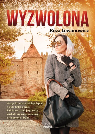 Wyzwolona - Róża Lewanowicz [KSIĄŻKA]