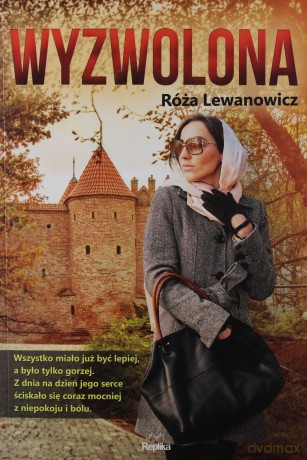 Wyzwolona - Róża Lewanowicz [KSIĄŻKA]