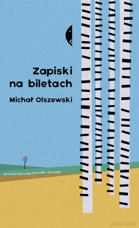 Zapiski na biletach - Michał Olszewski [KSIĄŻKA]