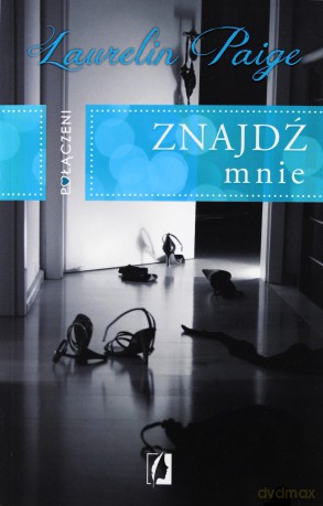Znajdź mnie. Połączeni (Tom 2) - Laurelin Paige [KSIĄŻKA]