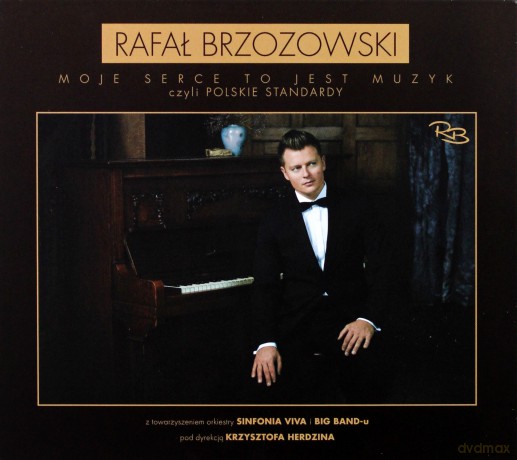 Rafał Brzozowski: Moje Serce To Jest Muzyk Czyli Polskie Standardy [CD]