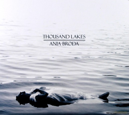 Anna Broda: Thousand Lakes [CD]