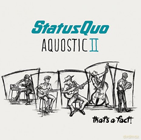 Status Quo: Aquostic II - That\'s a Fact! (Deluxe) [2CD]