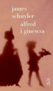 Alfred i Ginerwa - James Schuyler [KSIĄŻKA]