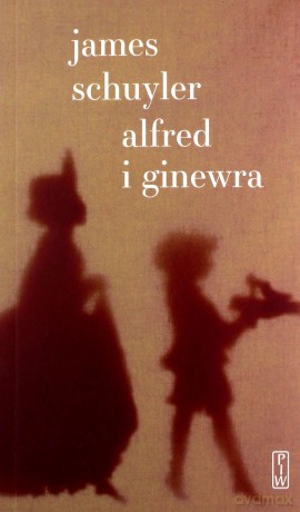 Alfred i Ginerwa - James Schuyler [KSIĄŻKA]