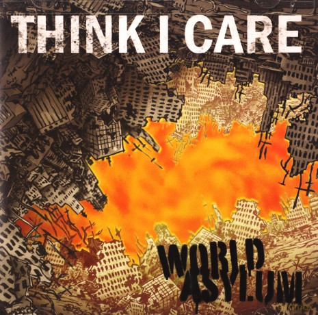 Think I Care: World Asylum [CD]