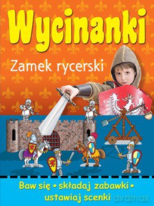 Wycinanki. Zamek rycerski - Wojciech Górski [KSIĄŻKA]