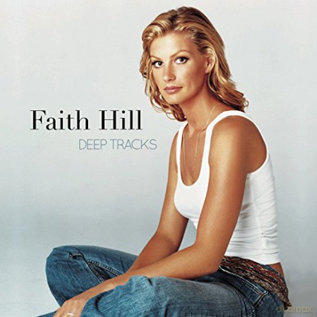 Faith Hill: Deep Tracks [CD]