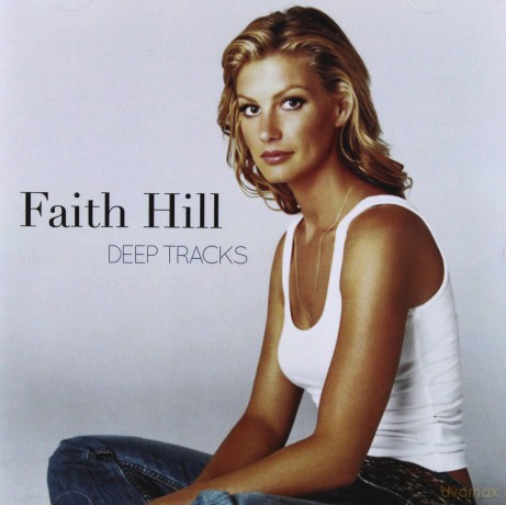 Faith Hill: Deep Tracks [CD]