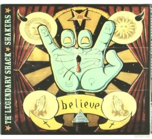 Th\'legendary Shack Shakers: Believe (digipack) [CD]