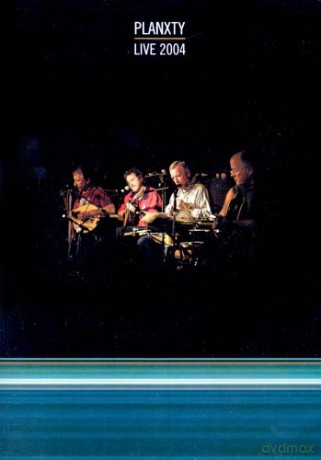 Planxty: Live 2004 [DVD]