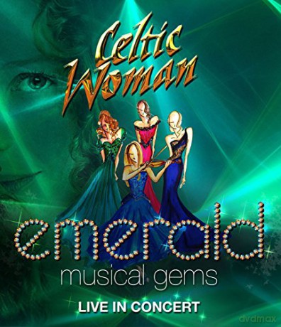 Celtic Woman: Emeral. Musical Gems. Live in Concert [DVD]