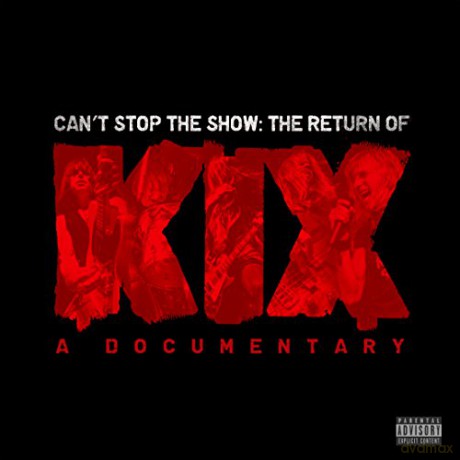 Can\'t Stop The Show: The Return of KIX [DVD]