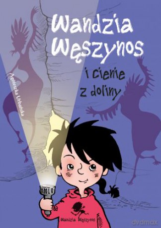 Wandzia Węszynos i cienie z doliny - Agnieszka Urbańska [KSIĄŻKA]