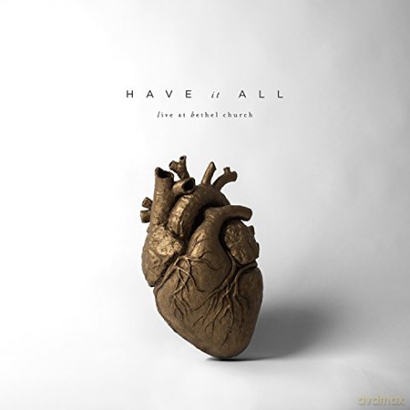 Bethel Music: Have It All - Live At Bethel Church [2CD]