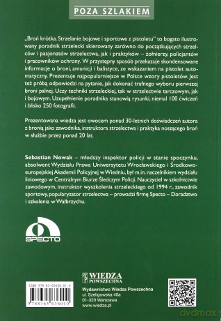 Broń krótka. Strzelanie bojowe i sportowe z pistoletu - Sebastian Nowak [KSIĄŻKA]
