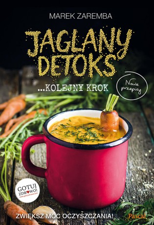 Jaglany detoks. Kolejny krok - Marek Zaręba [KSIĄŻKA]