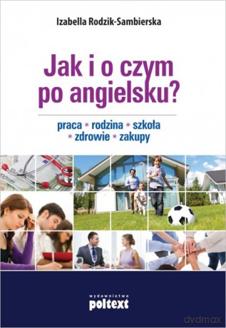 Jak i o czym po angielsku - Izabella Rodzik-Sambierska [KSIĄŻKA]