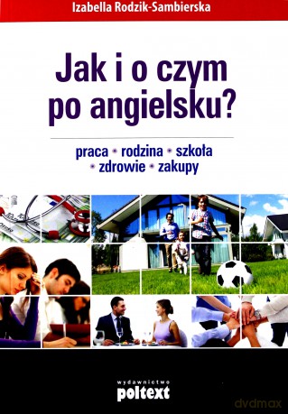 Jak i o czym po angielsku - Izabella Rodzik-Sambierska [KSIĄŻKA]