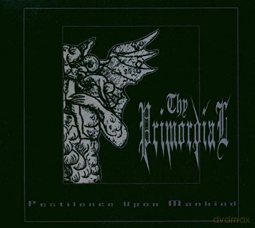 Thy Primordial: Pestilence Upon Mankind [CD]