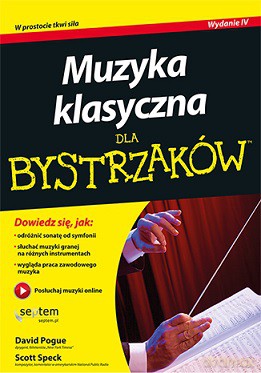 Muzyka klasyczna dla bystrzaków - David Pogue [KSIĄŻKA]