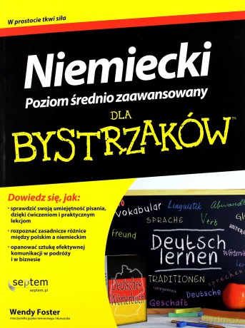 Niemiecki dla bystrzaków. Poziom średnio-zaawansowany - Wendy Foster [KSIĄŻKA]