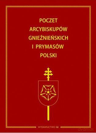Poczet arcybiskupów gnieździńskich w prymasów Polski [KSIĄŻKA]