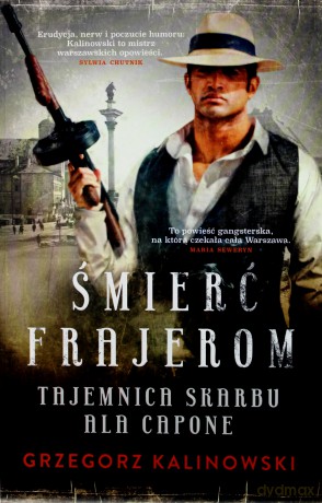 Tajemnica skarbu Ala Capone. Śmierć frajerom (Tom 3) - Grzegorz Kalinowski [KSIĄŻKA]