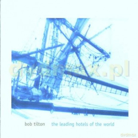 Bob Tilton: The Leading Hotels Of The World [CD]