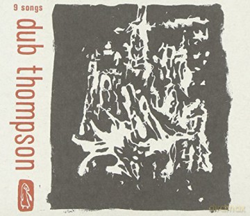 Dub Thompson: 9 Songs [CD]
