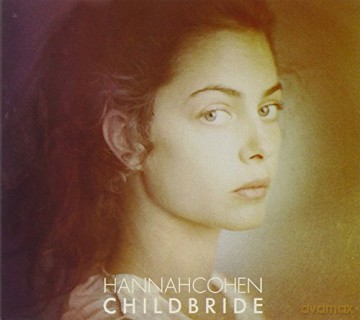 Hannah Cohen: Child Bride [CD]