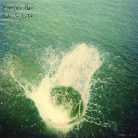 Mountain Man: Made The Harbor [CD]