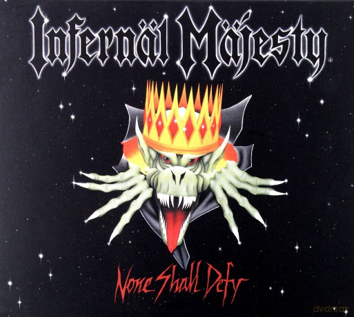 Infernal Majesty: None Shall Defy [CD]
