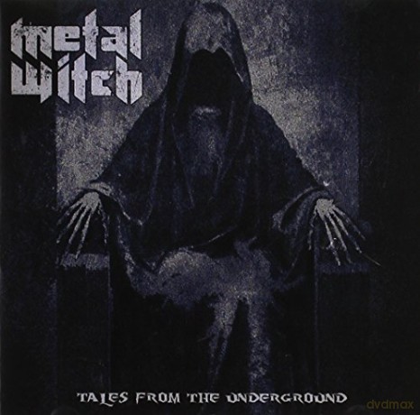 Metal Witch: Tales From The Underground [CD]