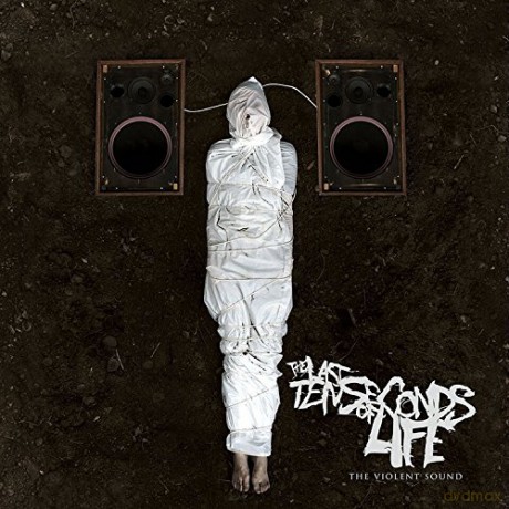 The Last Ten Seconds Of Life: The Violent Sound [CD]