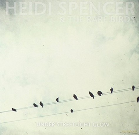 Heidi Spencer: Under Streetlight Glow [CD]