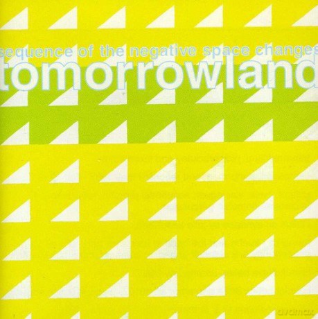 Tomorrowland: Sequence Of The Negative Space Changes [CD]