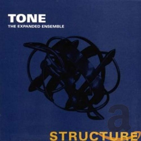 Tone - The Expanded Ensemble: Structure (digipack) [CD]