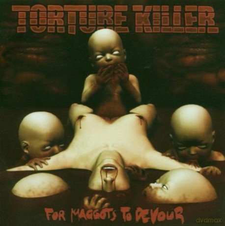 Torture Killer: For Maggots To Devour [CD]