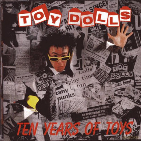 Toy Dolls: Ten Years Of Toys [CD]