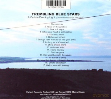 Trembling Blue Stars: A Certain Evening Light (Uncollected Recordigs 1996-2002) (digipack) [CD]