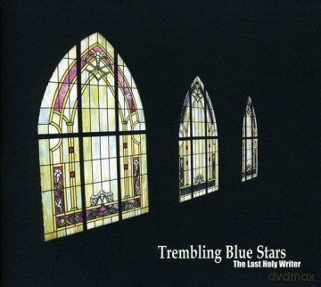 Trembling Blue Stars: The Last Holy Writer (digipack) [CD]