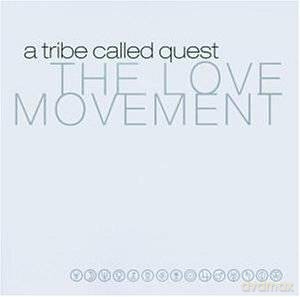 A Tribe Called Quest: The Love Movement [CD]