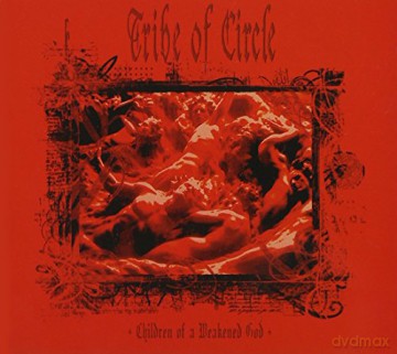 Tribe Of Circle: Children Of A Weakened God (digipack) [CD]
