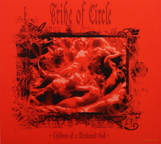 Tribe Of Circle: Children Of A Weakened God (digipack) [CD]