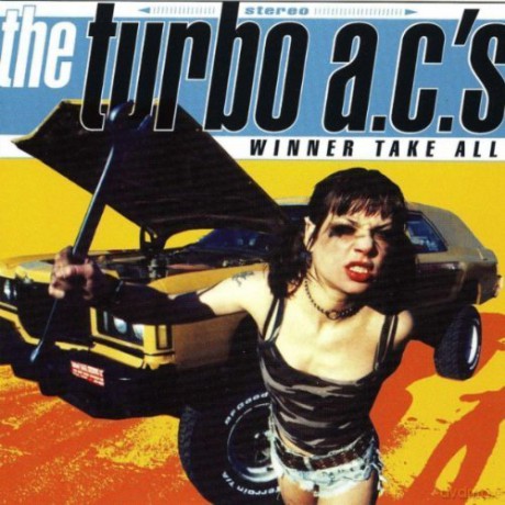 The Turbo A.C.\'S: Winner Take All [CD]