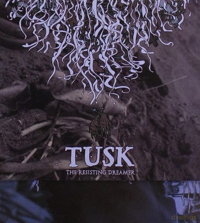 Tusk: The Resisting Dreamer [CD]