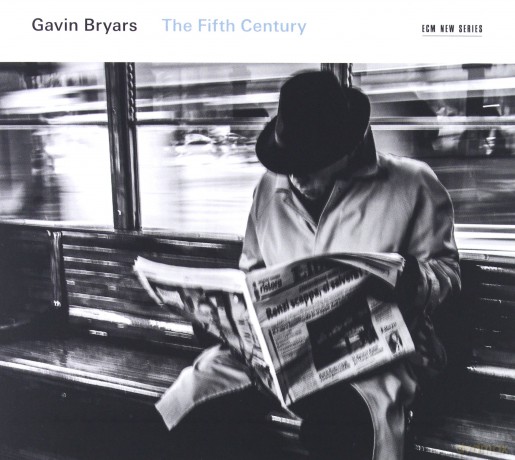 Gavin Bryars: The Fifth Century [CD]