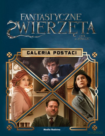Fantastyczne zwierzęta i jak je znaleźć. Galeria postaci - Michael Kogge [KSIĄŻKA]